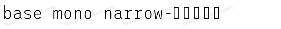 base mono narrow字体转换